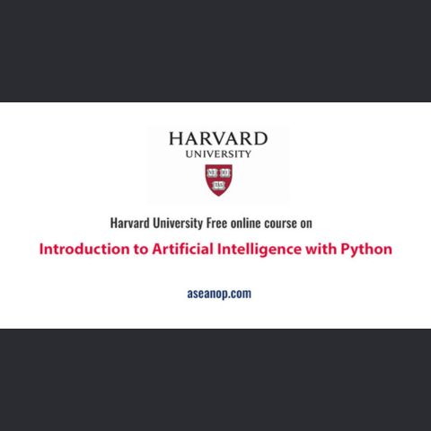 Introduction to Artificial Intelligence with Python - Harvard University