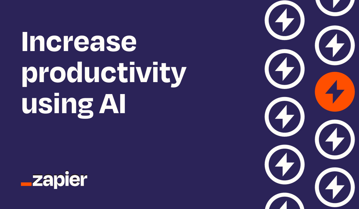 Increase Productivity Using Zapier